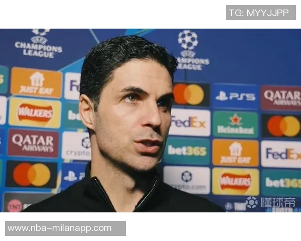 阿尔特塔谈曼市德比希望球队专注于比赛约克雷斯继续出色表现